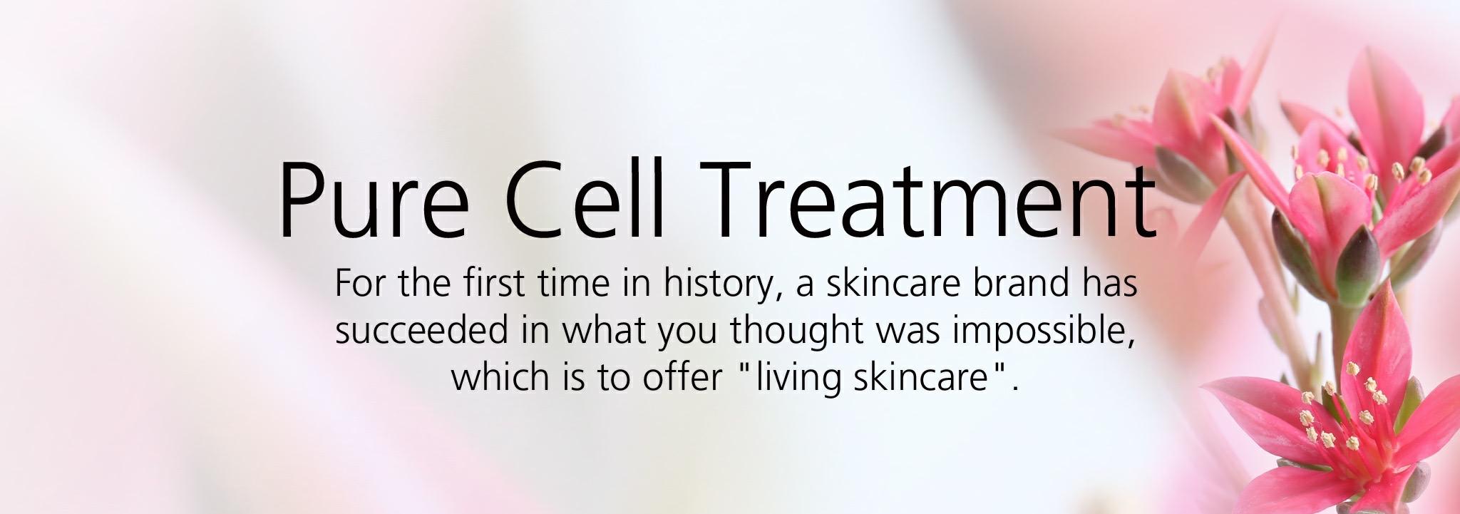 Pure cell treatment